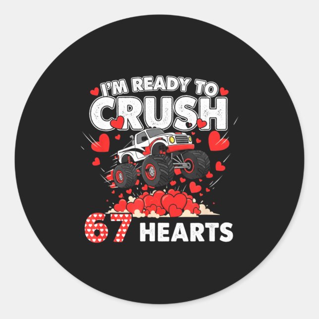 Funny I'm Ready To Crush 67 Hearts  Classic Round Sticker (Front)