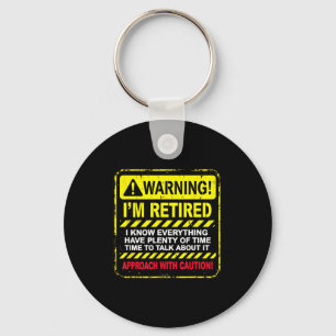 Funny I'm Retired Approach With Caution Men Dad Gr Keychain