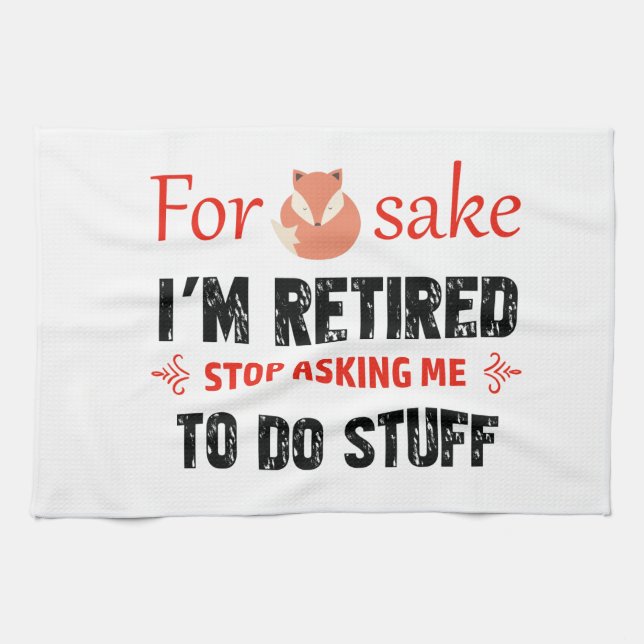 Funny I'm retired designs Kitchen Towel (Horizontal)