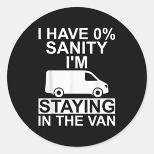 Funny I'm Staying In Tha Van Phasmophobia Drivers  Classic Round Sticker