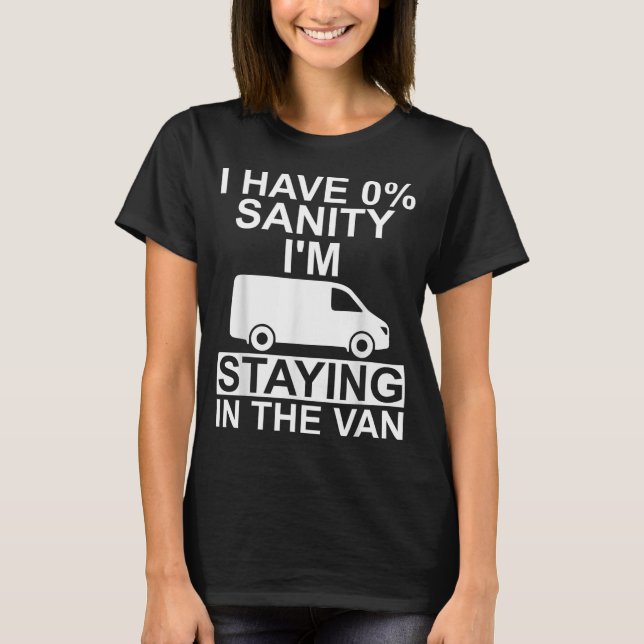 Funny I'm Staying In Tha Van Phasmophobia Drivers  T-Shirt (Front)