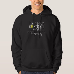 Funny I'm That Sports Mom Humourous Softball Life  Hoodie