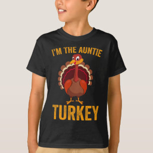 Funny I'm The Auntie Turkey Funny Auntie Thanksgiv T-Shirt