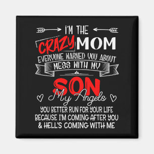 Funny I'm The Crazy Mom Don't Mess With My Son My Magnet