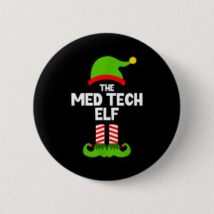 Funny I'm The Med Tech Elf Christmas Xmas Medical  2 Inch Round Button