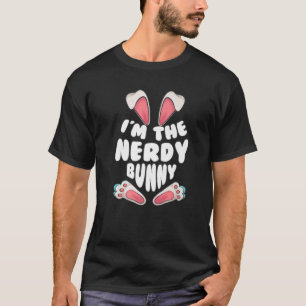 Funny I'm The Nerdy Bunny Gift For Men Women Kids T-Shirt