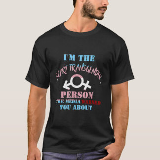 Funny Im The Scary Transgender Person T  Shirt LGB