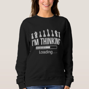 Funny I'M Thinking Chess Pawns Cool Chess Player L Sweatshirt