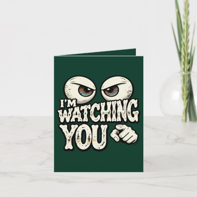 Funny "I'M WATCHING YOU" Retro Eyes Greeting Card  (Front)