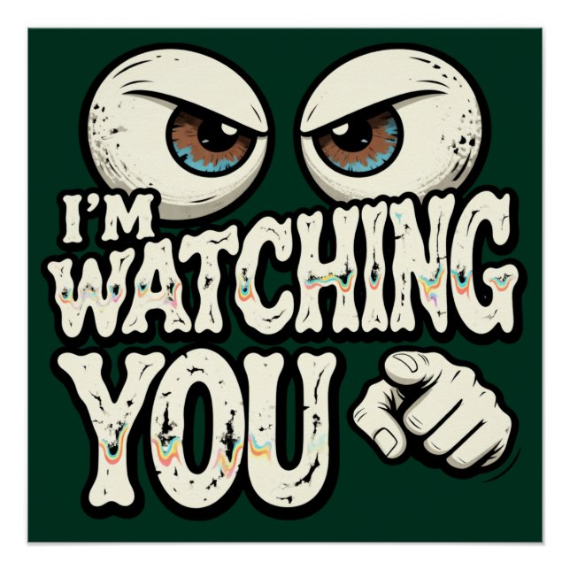 Funny "I'm Watching You" Retro Office Poster - Dar (Front)