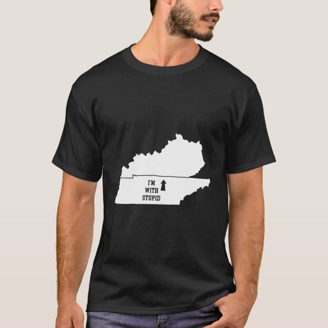 Funny I'M With Stupid Kentucky Arrow From Tennesse T-Shirt (Front)