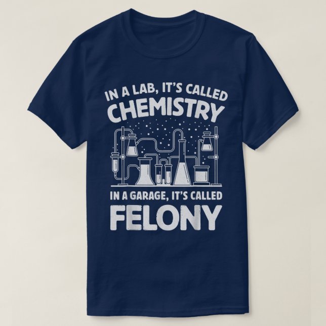 Funny In A Lab It's Called Chemistry Scientific La T-Shirt (Design Front)