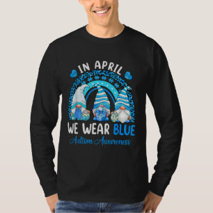 Funny In April We Wear Blue For Autism Rainbow Tre T-Shirt