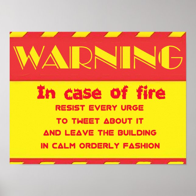 Funny In Case Of Fire, Hilarious Texting humor Poster (Front)