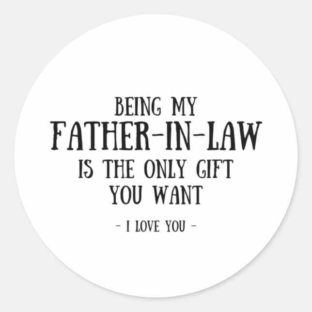 Funny In Law Gifts, Gift For Father-in-Law Fathers Classic Round Sticker (Front)