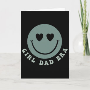 Funny In My Dad Girl Era Tee Fathers Day 2 Sided  Card