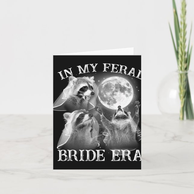 Funny In My Feral Bride Era 3 Raccoon Moon Howling Card (Front)