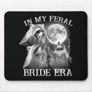 Funny In My Feral Bride Era 3 Raccoon Moon Howling Mouse Pad