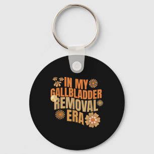 Funny In My Gallbladder Removal Era Groovy Design Keychain