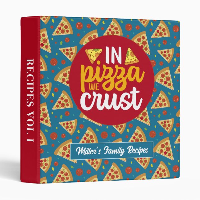 Funny In Pizza We Crust Italian Food Recipe Binder (Front/Spine)