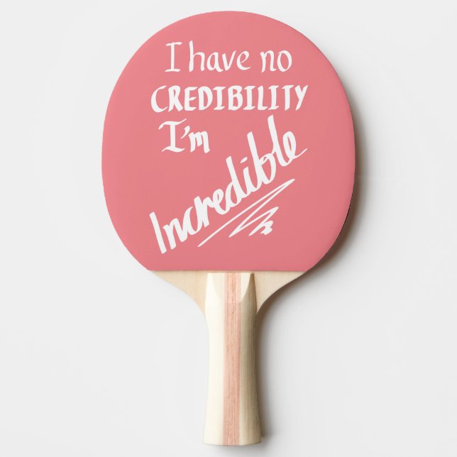 Funny Incredible Word Play Witty Joke Humor Pink  Ping Pong Paddle (Front)