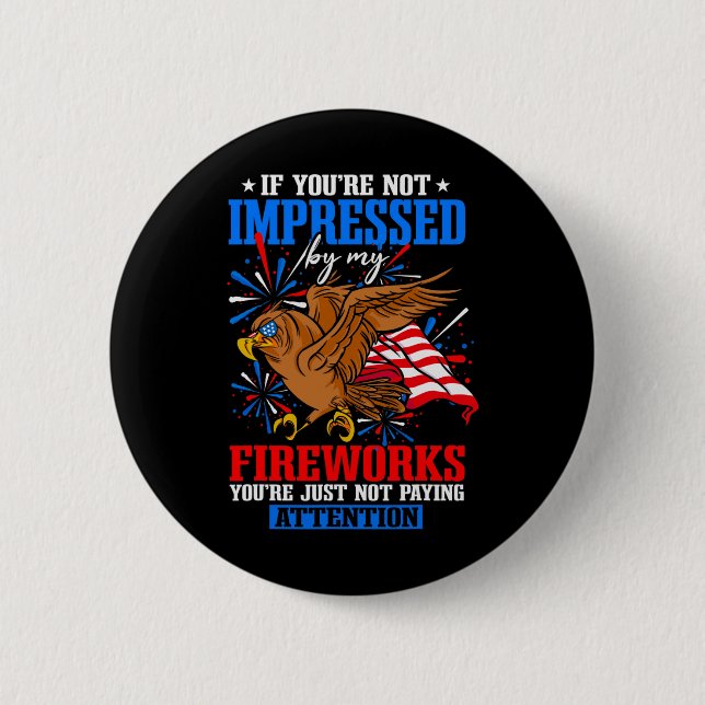 Funny Independence Day Firework  2 Inch Round Button (Front)