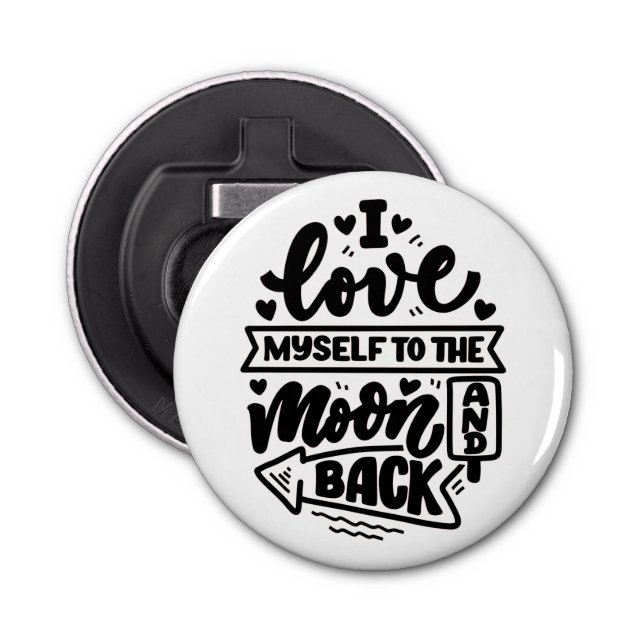 Funny Inspirational Button Bottle Opener (Front)