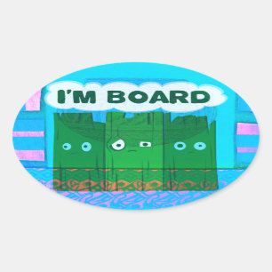 Funny Inspirational Graphic: I Am Bored Text Art Oval Sticker