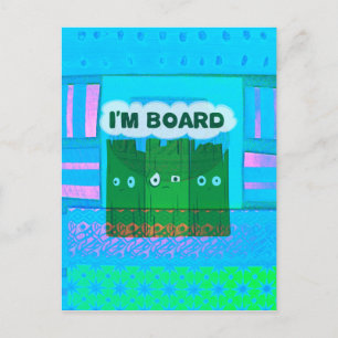 Funny Inspirational Graphic I Am bored Text Art Postcard