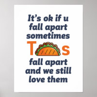 Funny Inspirational Quote Taco Lover Mexican Food