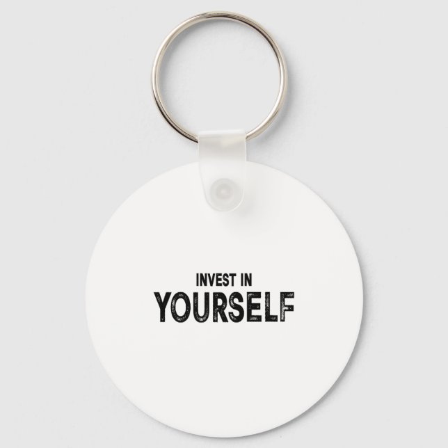 Funny Insrational And Motivational Gift Invest In  Keychain (Front)