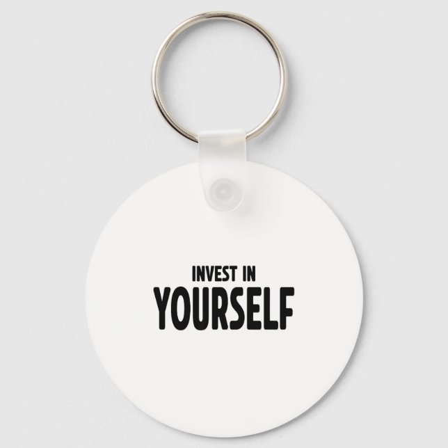 Funny Insrational And Motivational Gift Invest In  Keychain (Front)