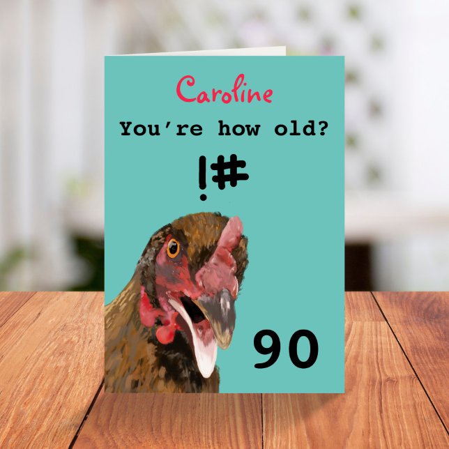Funny insulting joke chicken 90th birthday card (Creator Uploaded)