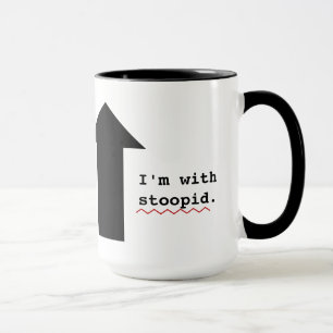 Funny Insults Im With Stupid Spell Check Mug