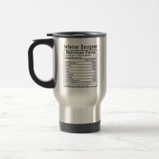 Funny Interior Designer Nutrition Facts Creative Travel Mug
