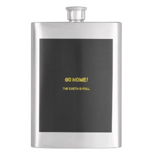 Funny Interplanetary Message - The Earth Is Full Hip Flask