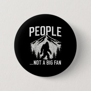 Funny Introvert Bigfoot People Not A Big Fan Dad J 2 Inch Round Button
