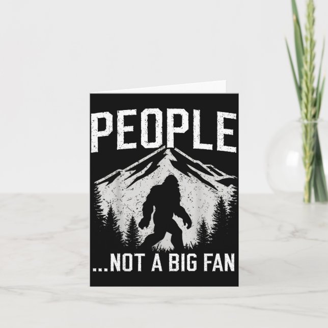 Funny Introvert Bigfoot People Not A Big Fan Dad J Card (Front)