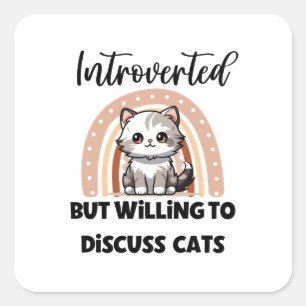 Funny Introvert Cat Lover Quote Square Sticker
