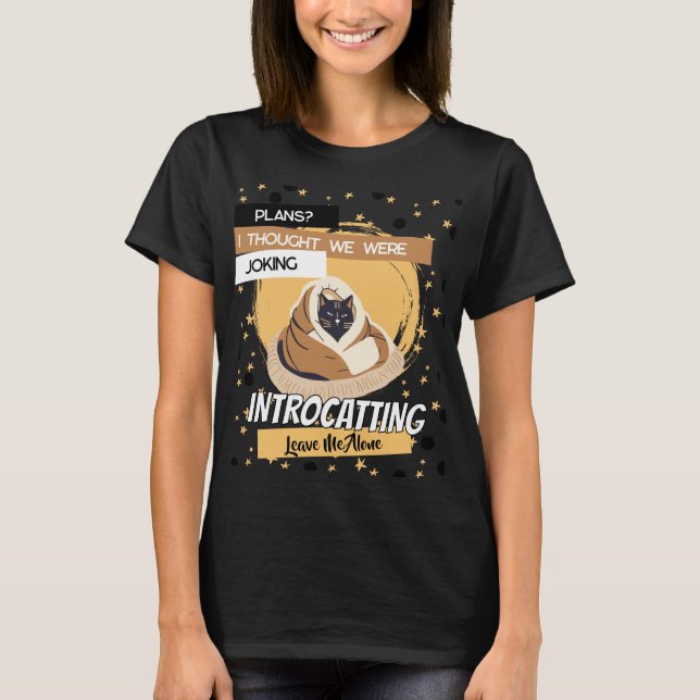 Funny Introvert Cat Pun Humor Design T-Shirt (Front)