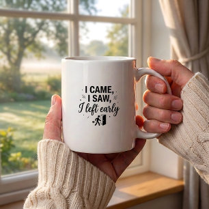 Funny Introvert Coffee Mug Saw Left Early