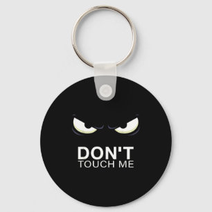Funny Introvert Saying Evil Eye - Don't Touch Me B Keychain