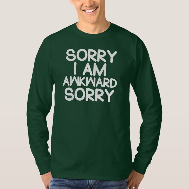 Funny Introvert sorry I'm awkward shirt Men's (Front)
