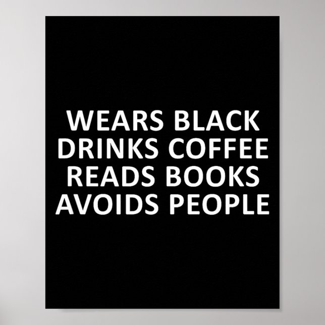 Funny introvert wears black drinks coffee reads poster (Front)