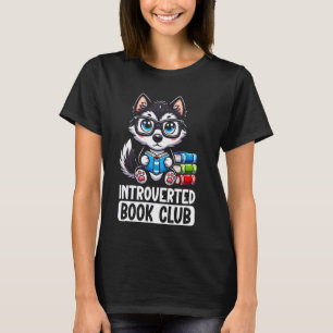 Funny Introverted Book Club Reading Lover Husky Do T-Shirt