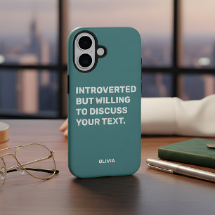 Funny Introverted But Willing To Discuss iPhone 16 Case