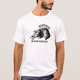 Funny Introverted But Willing To Discuss Cats T-Shirt