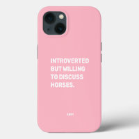 Funny Introverted But Willing To Discuss Horses