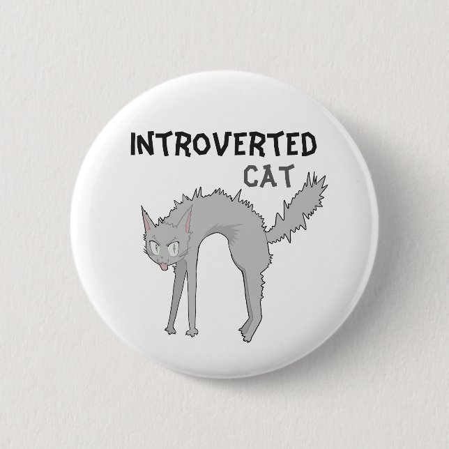Funny introverted cat badge | friend gift  2 inch round button (Front)