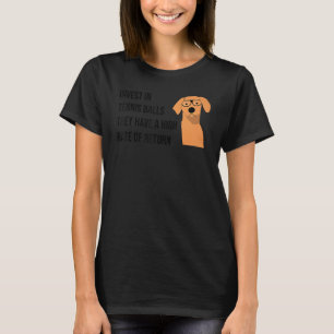 Funny Invest In Tennis Balls Financial Teacher Acc T-Shirt
